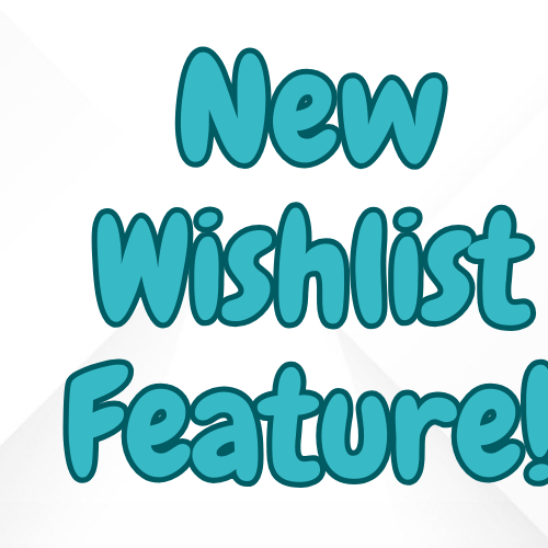 Introducing Our New Wishlist Feature!
