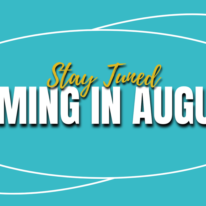 What's Coming in August