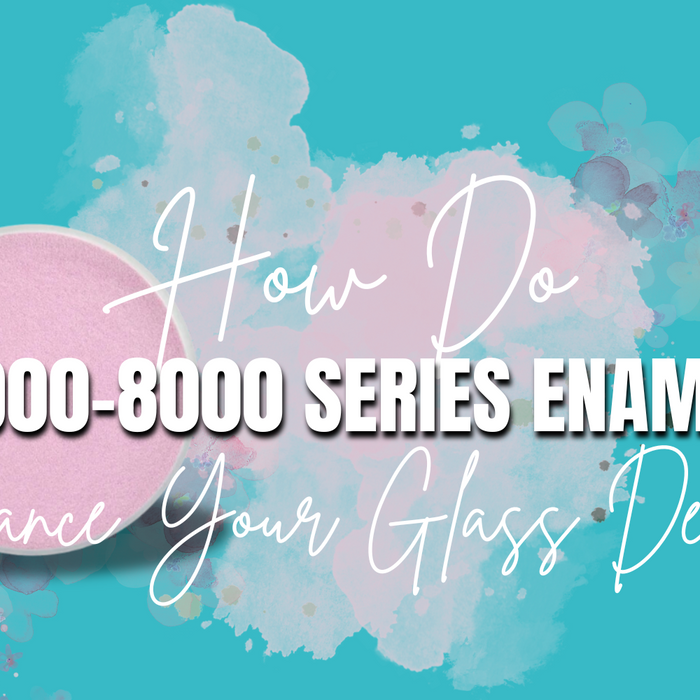 How Do 7000-8000 Series Enamels Enhance Your Glass Designs?