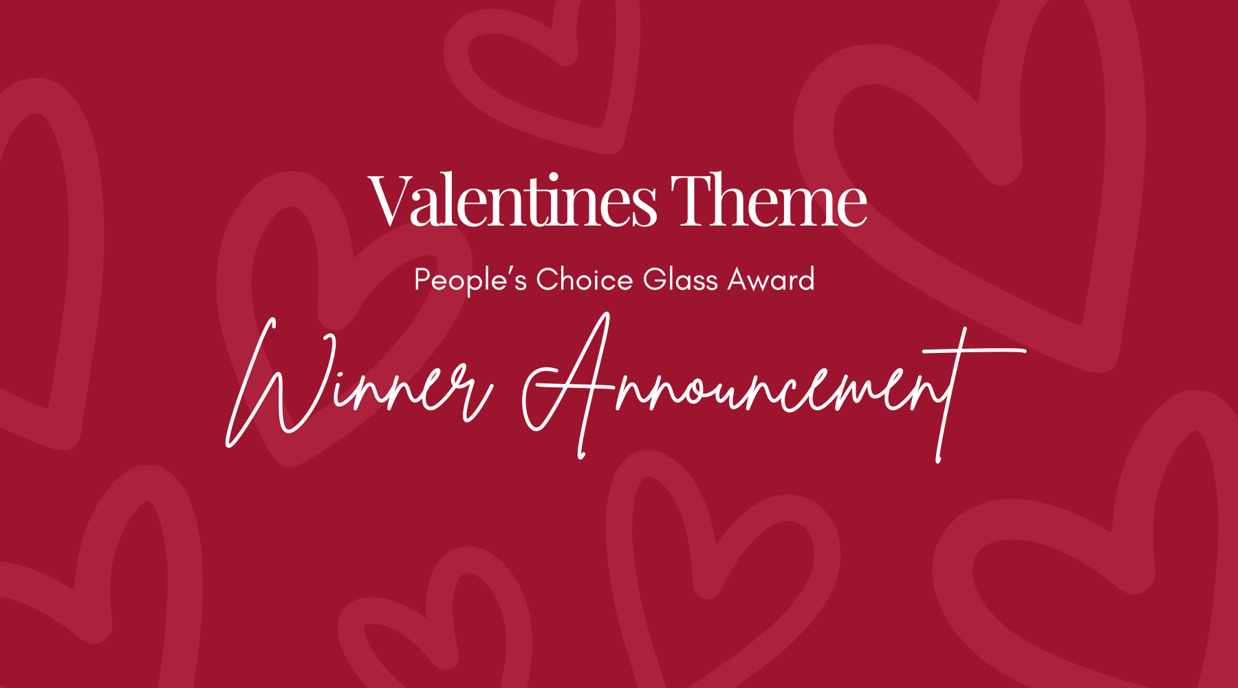 Valentine’s Glass Competition Winner Revealed