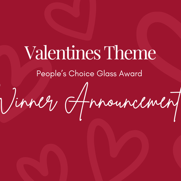 Valentine’s Glass Competition Winner Revealed